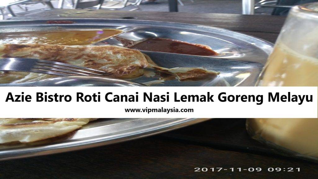 Azie Bistro Roti Canai Nasi Lemak Goreng Melayu