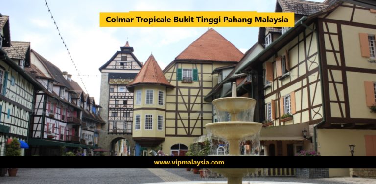 Colmar Tropicale Bukit TInggi Pahang Malaysia