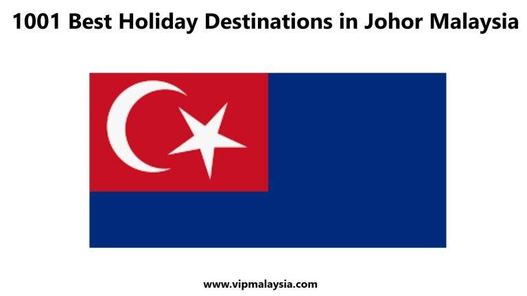Johor, Destinasi Terbaik Wajib Kunjungi di Malaysia!