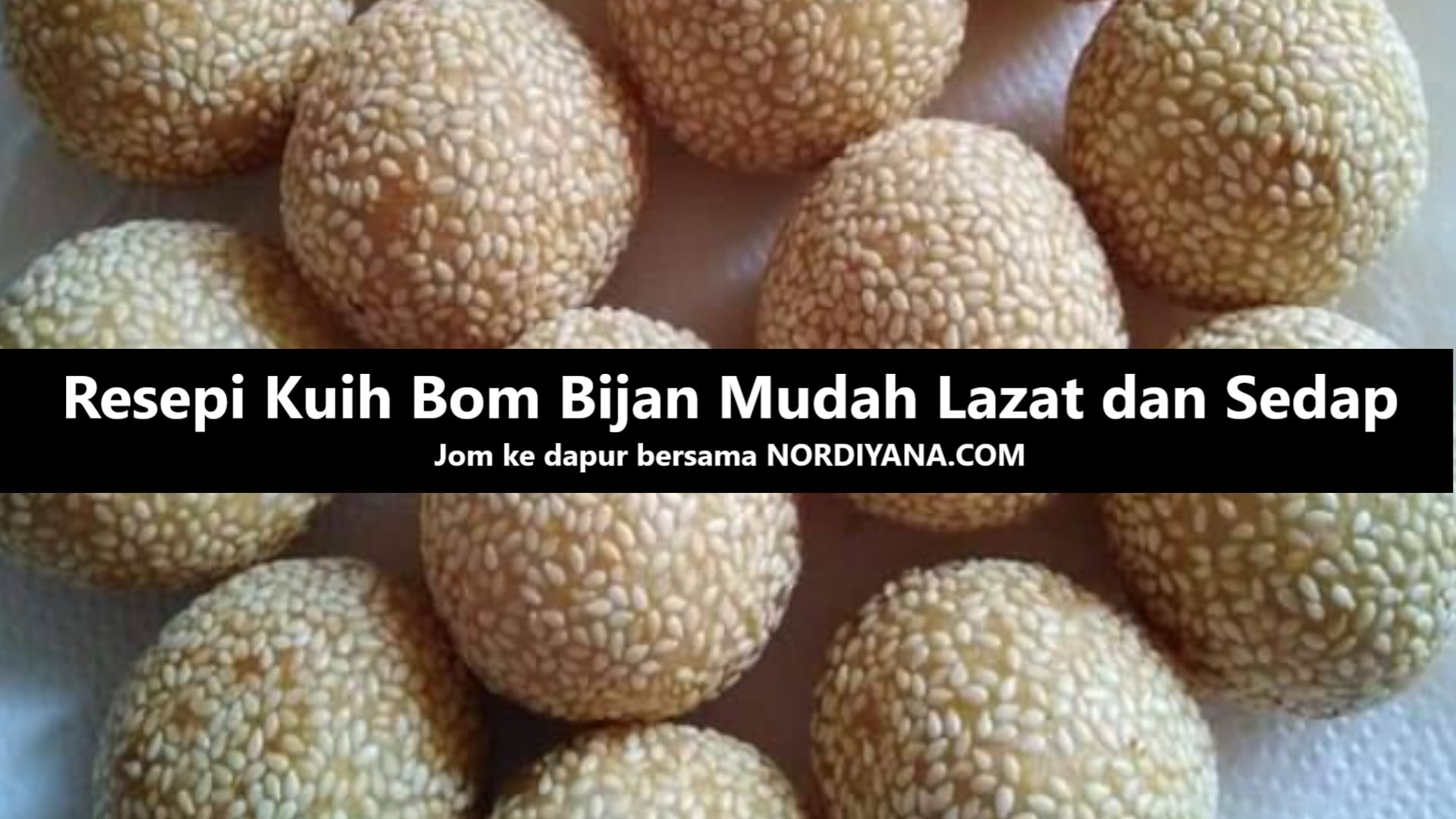 Resepi Kuih Bom Bijan Yang Mudah Lazat Dan Sedap 1001 Best Recipes 4645